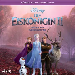 Die Eiskönigin 2: Das Original Hörbuch zum Disney Film