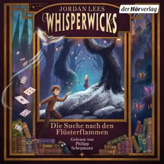 Whisperwicks – Die Suche nach den Flüsterflammen