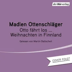 Otto fährt los – Weihnachten in Finnland