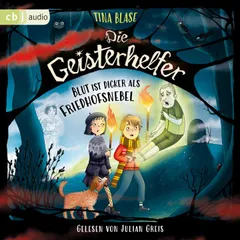 Die Geisterhelfer – Blut ist dicker als Friedhofsnebel