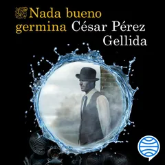 Nada bueno germina