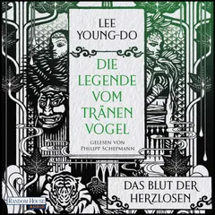 Das Blut der Herzlosen – Die Legende vom Tränenvogel 1