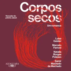 Corpos secos: Um romance