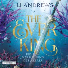 The Ever King - Die Versuchung des Meeres