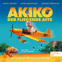Akiko, der fliegende Affe (Das Original-Hörspiel zum Kinofilm)