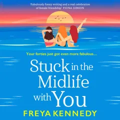 Stuck in the Midlife With You