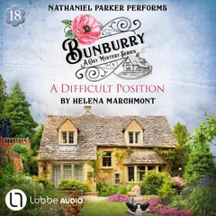 A Difficult Position - Bunburry - A Cosy Mystery Series, Episode 18