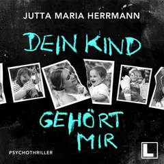 Dein Kind gehört mir