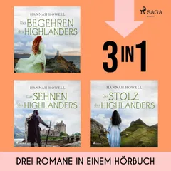 Das Begehren des Highlanders, Das Sehnen des Highlanders & Der Stolz des Highlanders