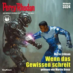 Perry Rhodan 3324: Wenn das Gewissen schreit