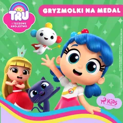Tru i Tęczowe Królestwo: Gryzmolki na medal