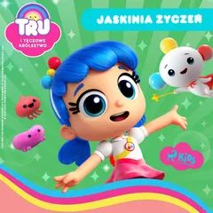 Tru i Tęczowe Królestwo: Jaskinia życzeń