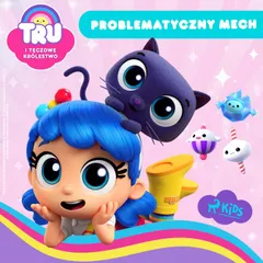 Tru i Tęczowe Królestwo: Problematyczny mech