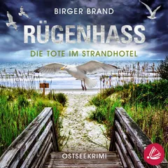 Rügenhass - Die Tote im Strandhotel: Ostseekrimi Küstenkrimi (Lydia Westphal 15)