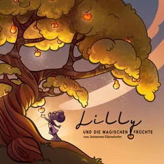 Lilly und die magischen Früchte