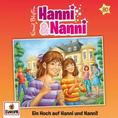 Folge 80: Ein Hoch auf Hanni und Nanni!
