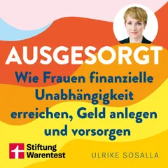 Ausgesorgt - Finanztipps und Vermögensaufbau, mit praktischen Planungshilfen
