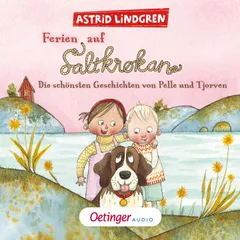 Ferien auf Saltkrokan. Die schönsten Geschichten von Pelle und Tjorven