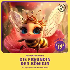 Die Freundin der Königin (Biene Maja, Folge 17)