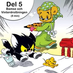 Bamse och Vinterdrottningen - Del 5: Ett mystiskt försvinnande på Höga Berget