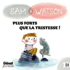 Sam & Watson, plus forts que la tristesse !