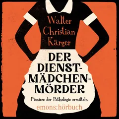 Der Dienstmädchenmörder