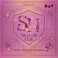 Silvercliff Hall – Teil 2: Hinter Spiegeln gefangen