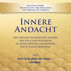 Innere Andacht - Teil 5