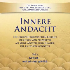 Innere Andacht - Teil 2