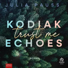 Kodiak Echoes - Trust Me