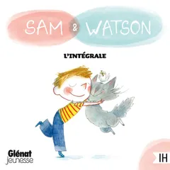 Sam & Watson : intégrale de 16 histoires