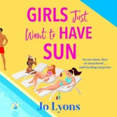 Girls Just Want to Have Sun - The Girls series