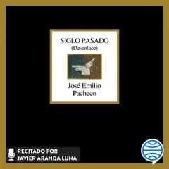 Siglo Pasado (Desenlace)