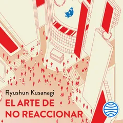 El arte de no reaccionar
