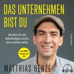 Das Unternehmen bist du.