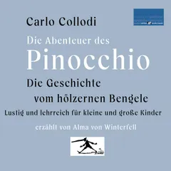 Die Geschichte vom hölzernen Bengele: Die Abenteuer des Pinocchio