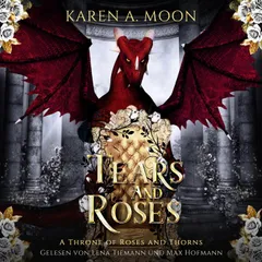 Tears and Roses - Drachen Romance Hörbuch