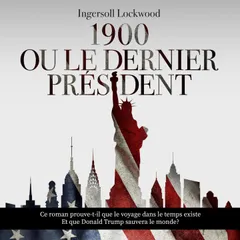1900 ou Le dernier président