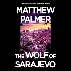 The Wolf of Sarajevo