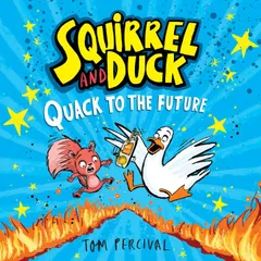 Squirrel and Duck: Quack to the Future