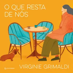 O que resta de nós (da mesma autora de Tempo de reacender estrelas)