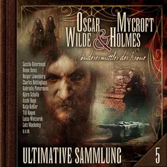 Oscar Wilde & Mycroft Holmes, Sonderermittler der Krone: Ultimative Sammlung Volume 5