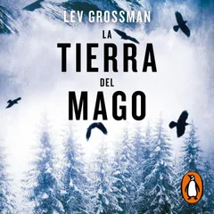 La tierra del mago (Trilogía Los Magos 3)