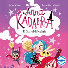 Anna Kadabra 8. El festival de brujería