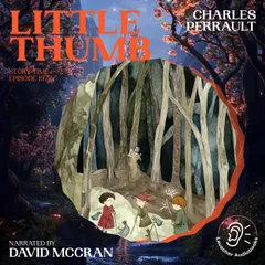 Little Thumb (Story Time, Episode 197)