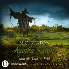 Agatha Raisin und die Tote im Feld