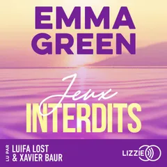 Jeux interdits - Tome 1 - La saga culte d'Emma Green