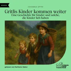 Gritlis Kinder kommen weiter