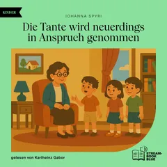 Die Tante wird neuerdings in Anspruch genommen