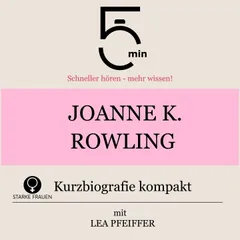 Joanne K. Rowling: Kurzbiografie kompakt